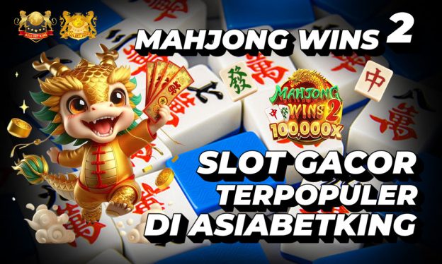 Mahjong Wins 2: Slot Gacor Terpopuler di Asiabetking