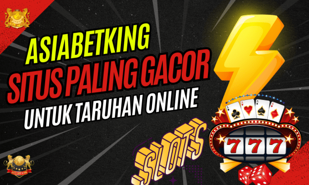 Asiabetking - Situs Paling Gacor untuk Taruhan Online