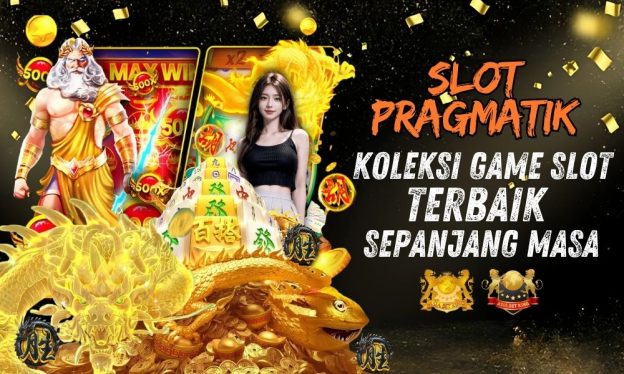 Slot Pragmatik: Koleksi Game Slot Terbaik Sepanjang Masa